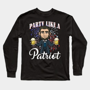 Abe Lincoln Party Like A Patriot 4th Of July USA America Long Sleeve T-Shirt